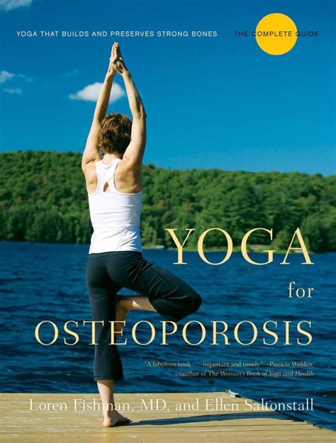 Yoga For Osteoporosis The Complete Guide Fishman MD Dr Loren