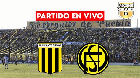 Almirante Brown Vs Flandria En Vivo Primera Nacional Youtube