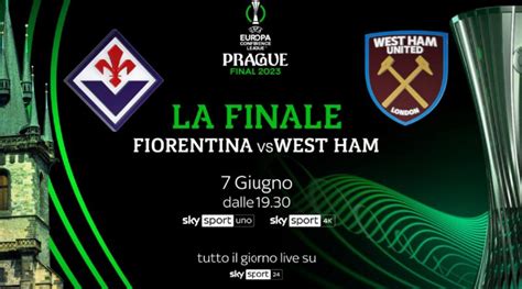 Fiorentina West Ham Orari E Dove Vedere La Finale Di Conference League