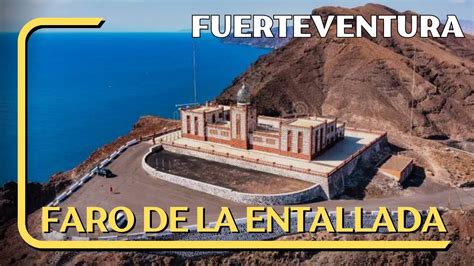 Faro De La Entallada Fuerteventura Tour Updated Summer July In