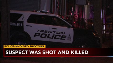 Suspect Shot By Police In Trenton Has Died 6abc Philadelphia