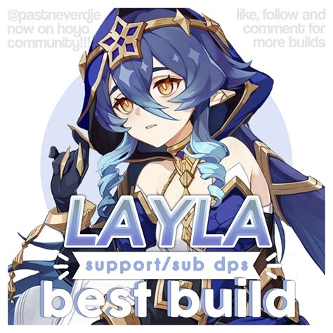 [Version 3.2] Layla - best build support/sub dps Genshin Impact | HoYoLAB