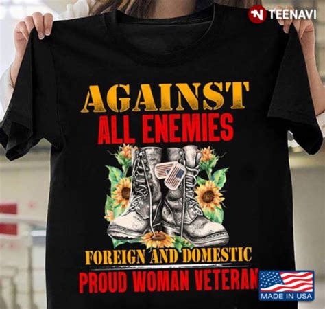 Against All Enemies Foreign And Domestic Proud Woman Veteran Teenavi