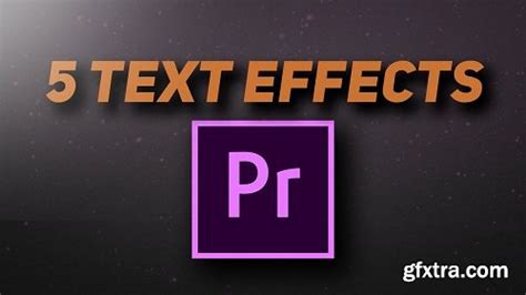 Text Effects In Premiere Pro Gfxtra