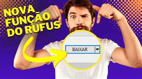 Como Baixar Qualquer Iso Oficial Windows Nova Fun O Do Rufus Youtube