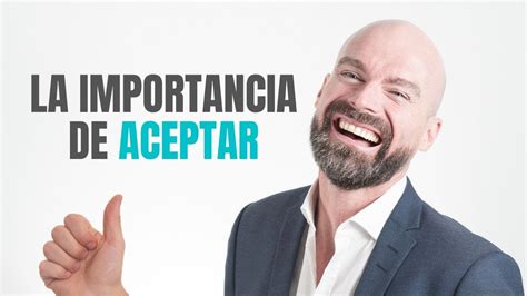 La Importancia De Aceptar Youtube