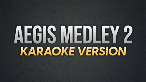 AEGIS MEDLEY 2 Karaoke Version KoolSound YouTube