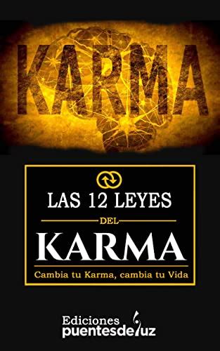 Las 12 Leyes Del KARMA Cambia Tu Karma Cambia Tu Vida EBook