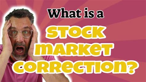 What Is A Stock Market Correction Youtube