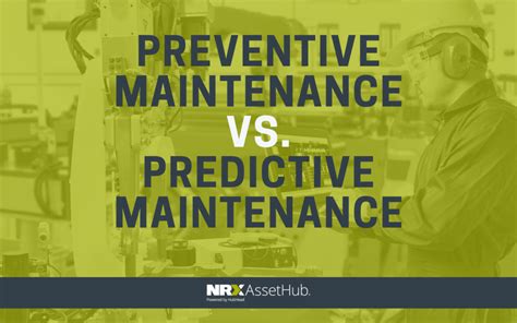 Preventive Maintenance Vs Predictive Maintenance Nrx Assethub