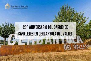 Barrio De Canaletes En Cerdanyola Del Vall S Historia