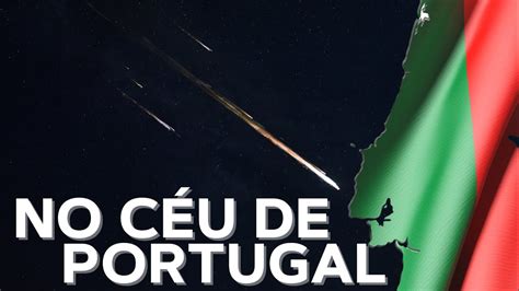 Imagens INÉDITAS registram a passagem de um METEORO no céu de Portugal