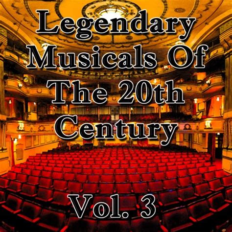 Legendary Musicals Of The 20th Century Vol 3 Nostalgia Music Catalogue