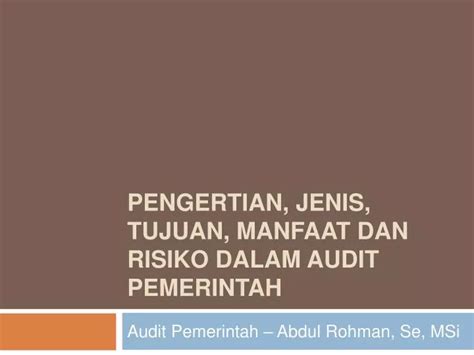 Ppt Pengertian Jenis Tujuan Manfaat Dan Risiko Dalam Audit Free Nude