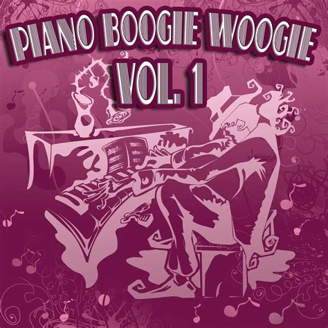 Piano Boogie Woogie Vol 1 Various Artists 专辑 网易云音乐