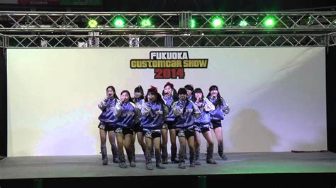 2014 215 福岡カスタムカーショウ 1部 1believe Fnc 「go Go Go 」 Youtube