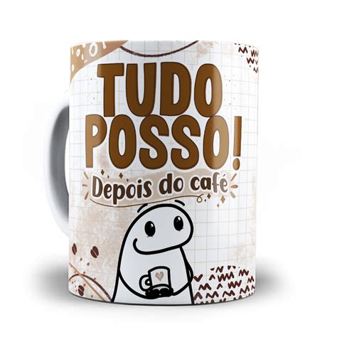 Caneca Tudo posso Depois do café Tome Na Caneca Tome na Caneca