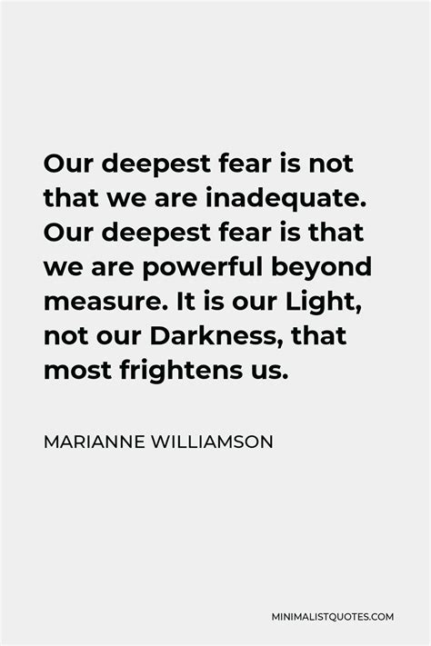 Marianne Williamson Quote Our Deepest Fear Is Not That We Are