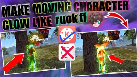 Moving Character Glow Like Ruok Ff In Kinemaster How To Edit Like