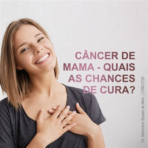 Recomeçar CÂncer De Mama Quais As Chances De Cura⠀