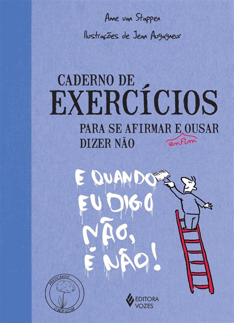 Amazon Caderno De Exerccios Para Se Afirmar E Enfim Ousar Dizer