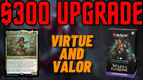 Virtue And Valor Upgrade Improving The Precon Commander Deck With