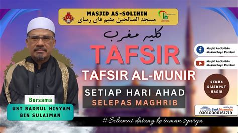 Ogos Kuliah Maghrib Al Fadhil Ustaz Badrul Hisyam Bin