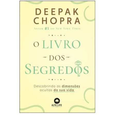 O Livro Dos Segredos Descobrindo As Dimens Es Ocultas Da Sua Vida Por