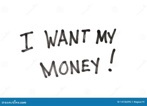 I want my money stock image. Image of wealth, ambition - 14136395