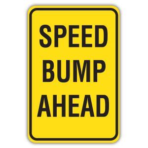 Do Not Avoid Speed Bumps American Sign Company