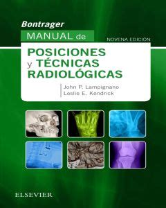 Bontrager Manual De Posiciones Y Tcnicas Radiol Libro Gratis