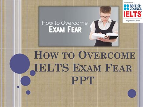 Ppt How To Overcome Ielts Exam Fear Powerpoint Presentation Free