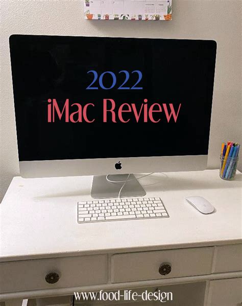 2022 27" iMac Review - Food Life Design