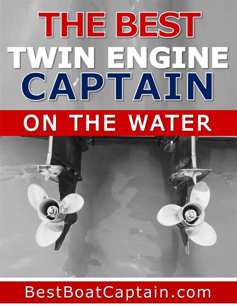 Best Boat Captain Twin Engine Boaters Secret Weapon