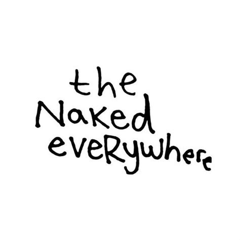 The Naked Everywhere
