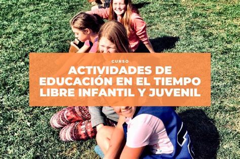 Abierto El Periodo De Inscripción Al Curso Gratuito De Actividades De Educación En El Tiempo