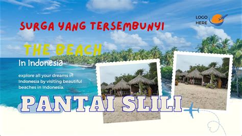 Pesona Surga Tersembunyi Menikmati Keindahan Pantai Slili Gunung