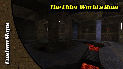 Quake Custom Maps The Elder World S Ruin YouTube