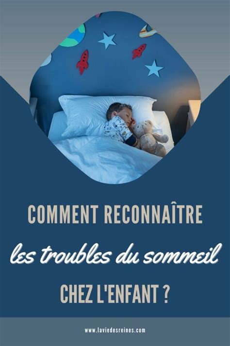 Comment reconnaître les troubles du sommeil chez l enfant