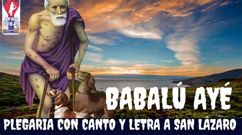 Babalú Ayé plegaria con canto y letra a San Lázaro YouTube