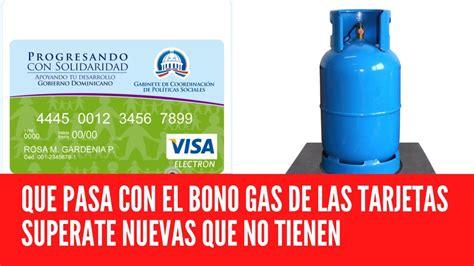 QUE PASA CON EL BONO GAS DE LAS TARJETAS SUPERATE NUEVAS QUE NO TIENEN