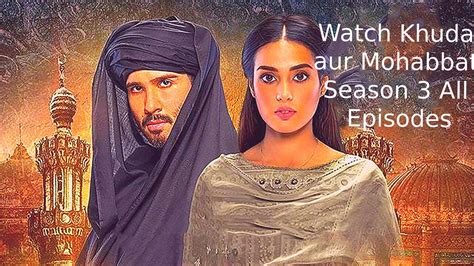 Watch Khuda Aur Mohabbat Season 3