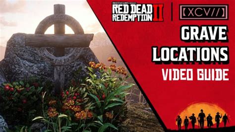 Red Dead Redemption 2 Grave Locations Guide | AGOXEN