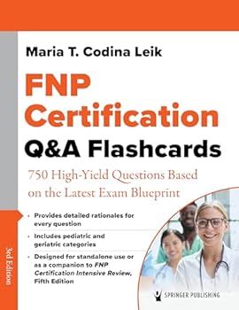 Fnp Certification Q&A Flashcards: 750... book by Maria T. Codina Leik MSN ARNP FNP-C AGPCNP-BC