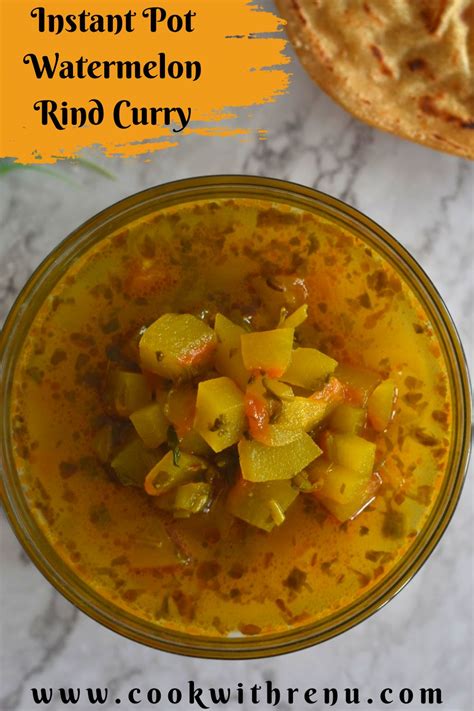 Instant Pot Watermelon Rind Curry - Cook With Renu