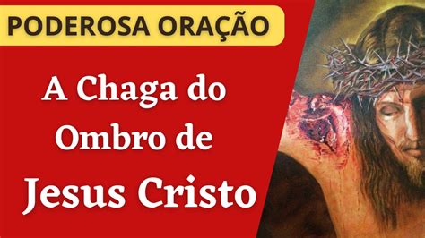 Oração A Chaga do Ombro de Jesus Cristo 27 10 2023 YouTube