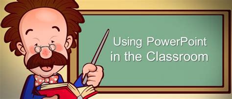 Teaching With Powerpoint Presentations