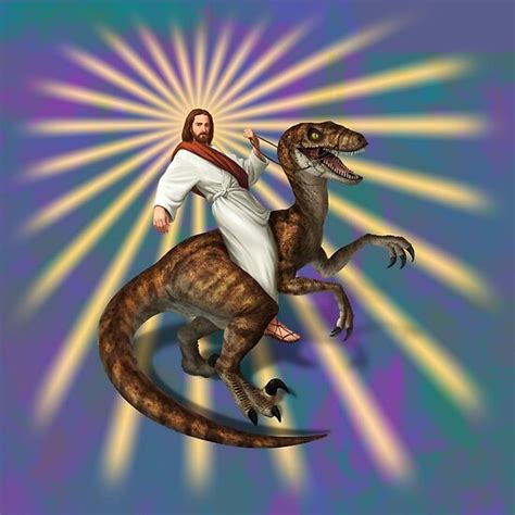 Jesus Riding A Raptor Posters By Legendofxd Redbubble