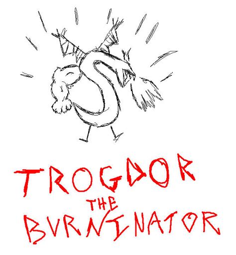 Trogdor The Burninator By Mariogamer On Deviantart