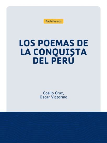 Los Poemas De La Conquista Del Perú Biblioteca Flch